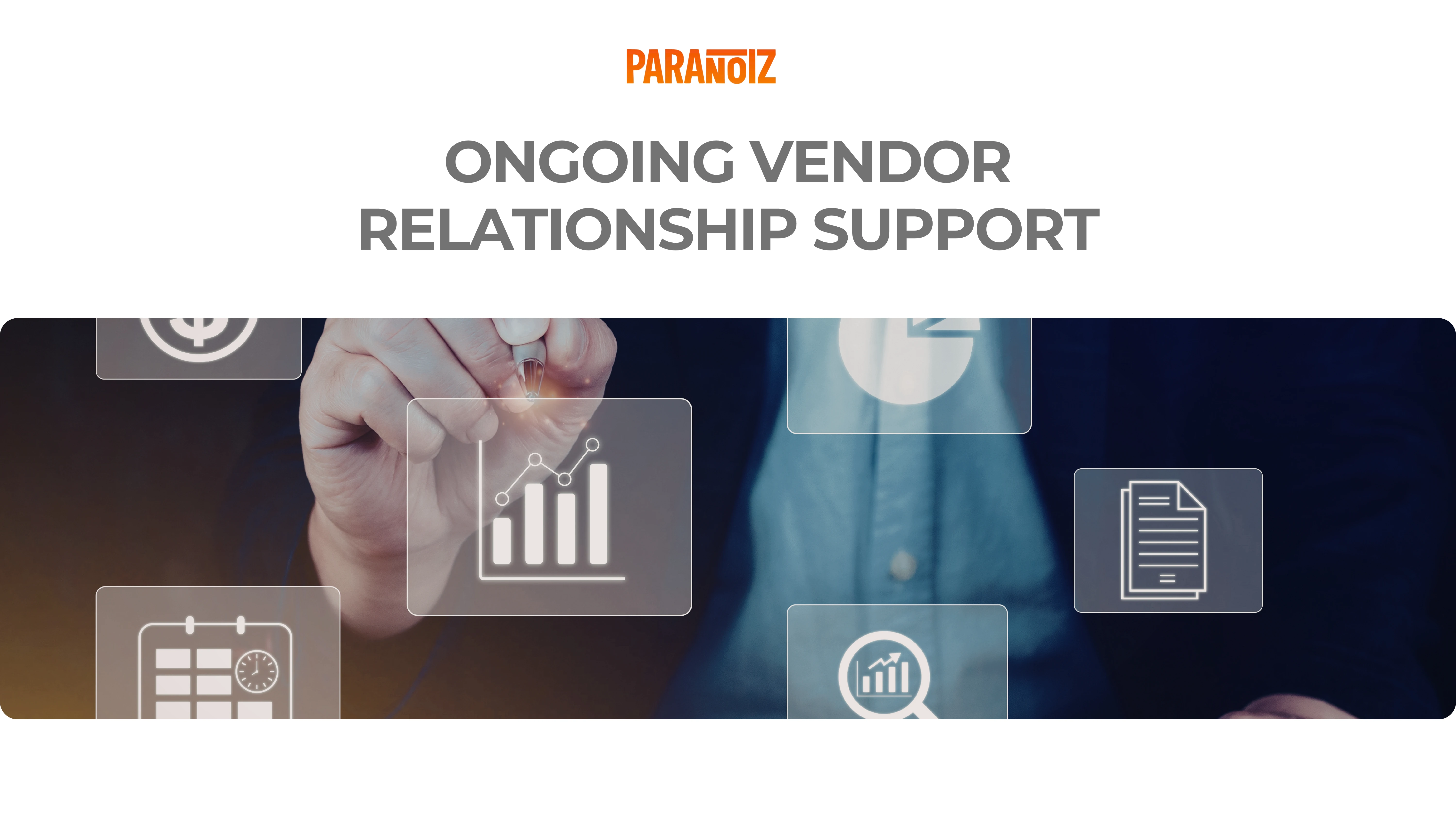 Ongoing Vendor Relationship Support  